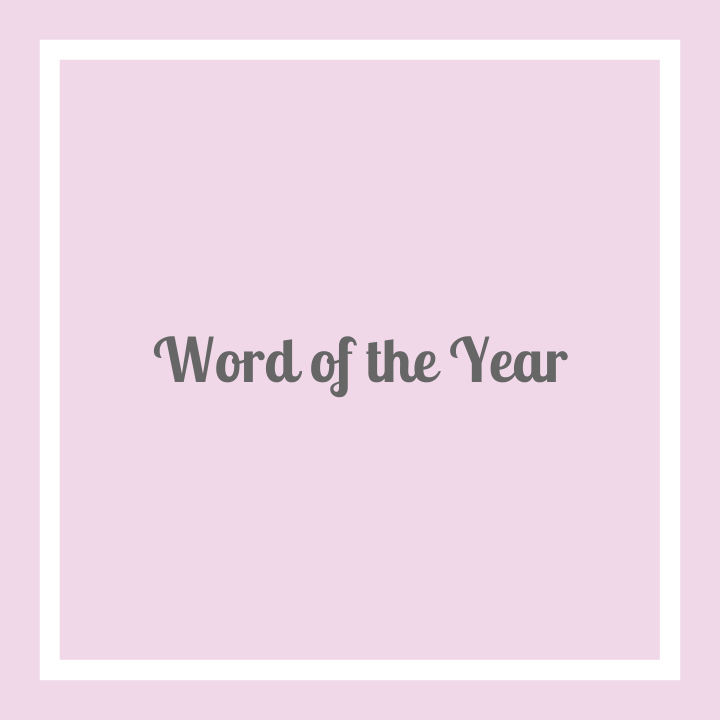My 2021 Word of the&nbsp;Year