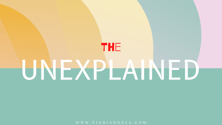 The Unexplained