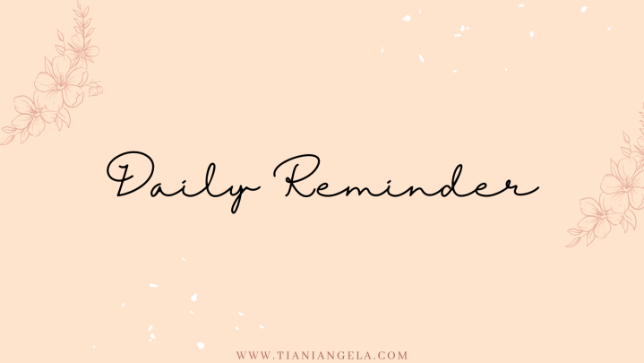 “Remember, Today Is the Tomorrow You Worried About&nbsp;Yesterday.”