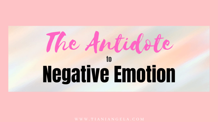 The Antidote to Negative&nbsp;Emotion